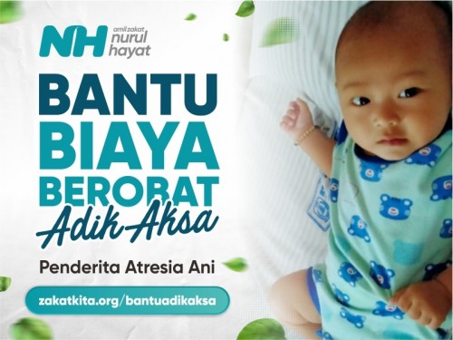 Bantu Biaya Berobat Aksa, Penderita Atresia Ani