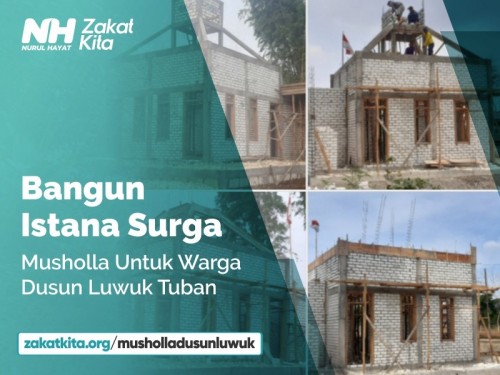 Bangun Istana Surga, Musholla Warga Dusun Luwuk Tuban