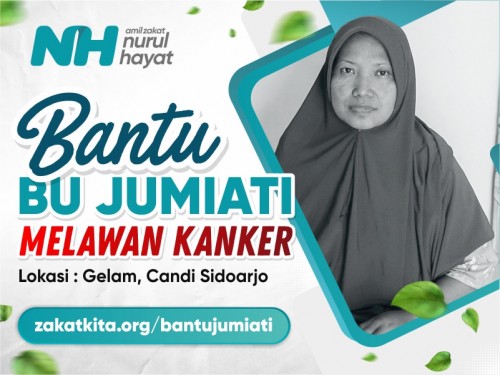 Bantu Bu Jumiati Melawan Kanker