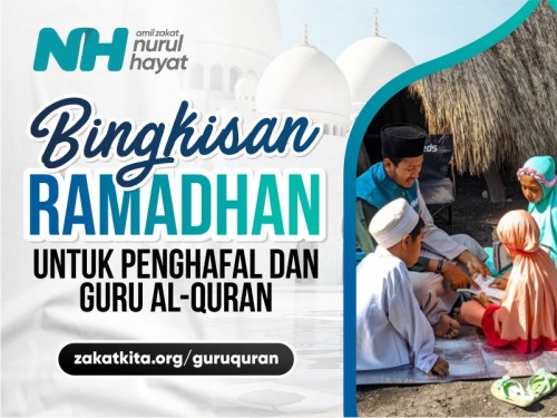 Bingkisan Ramadhan untuk Penghafal dan Guru Quran