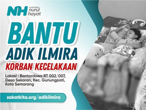 Bantu Adik Ilmira Korban Kecelakaan yang Mengalami Luka Parah