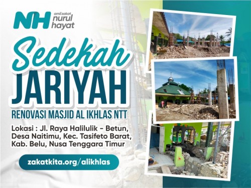 Sedekah Jariyah Renovasi Masjid Al Ikhlas NTT
