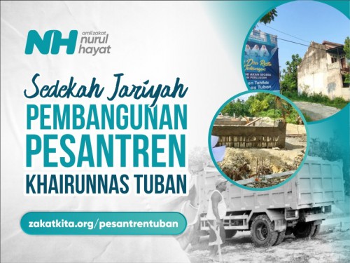 Sedekah Jariyah Pembangunan Pesantren Khairunnas